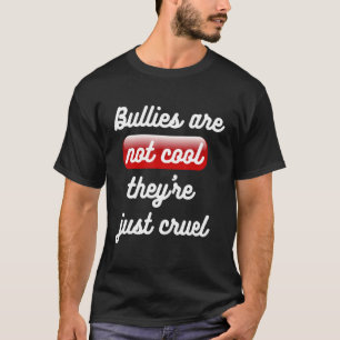 Camiseta Os Bullies Não São Legal Theyu2019re Apenas Anti B