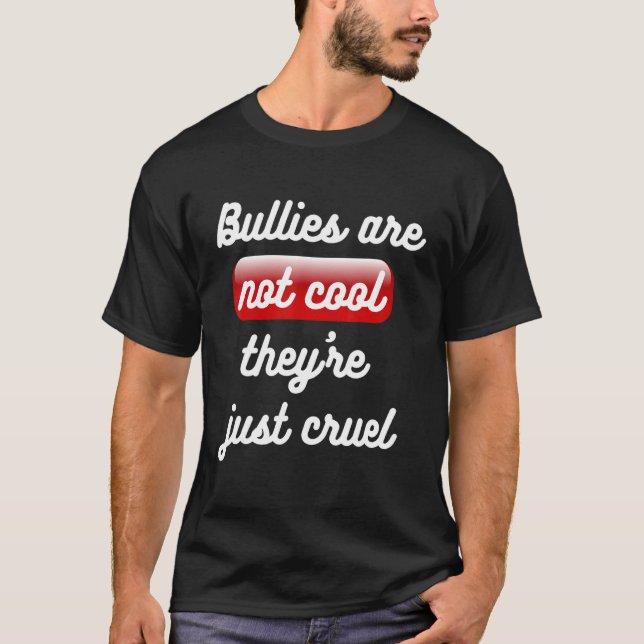 Camiseta Os Bullies Não São Legal Theyu2019re Apenas Anti B (Frente)