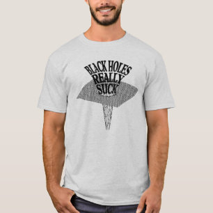 Camiseta Os buracos negros sugam realmente