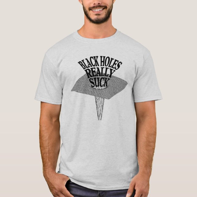 Camiseta Os buracos negros sugam realmente (Frente)
