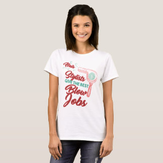Camiseta Os cabeleireiros dão os melhores trabalhos do