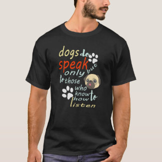 Camiseta Os cães falam, mas apenas aqueles que sabem como