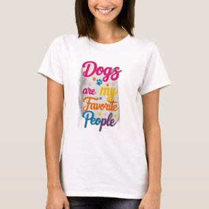 Camiseta Os Cães São As Minhas Pessoas Favoritas