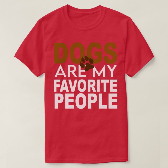 Camiseta Os cães são as minhas Pessoas favoritas 1 (Frente do Design)