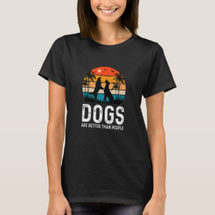 Camiseta Os Cães São Melhores Que A Roupa Pessoas