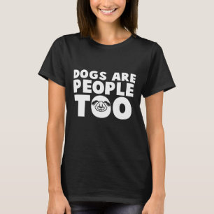 Camiseta Os Cães Também São Pessoas