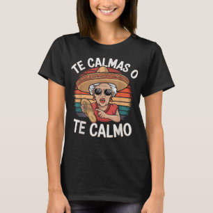 Camiseta Os Calmas do Humor Hispânico da Avó Engraçada Calm
