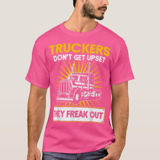 Camiseta Os Caminhoneiros de Caminhão não ficam aborrecidos