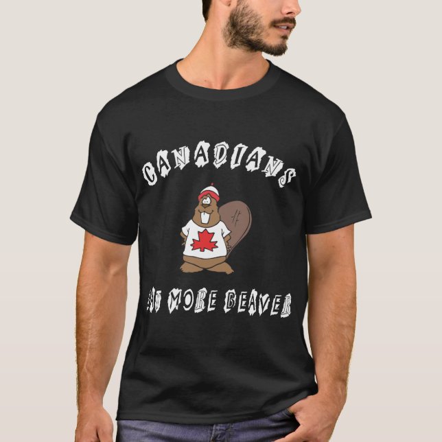 Camiseta Os canadenses comem mais t-shirt do castor (Frente)