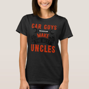 Camiseta Os Caras de Carros Fazem os Melhores Tios  Mecânic