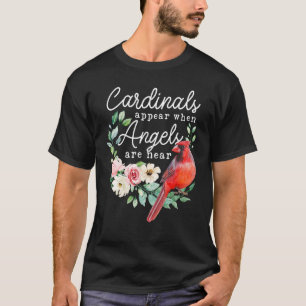 Camiseta Os Cardeais Aparecem Quando Os Anjos Estão Perto D