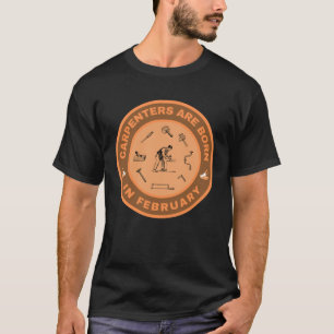 Camiseta Os carpinteiros são nasceres no design de fevereir