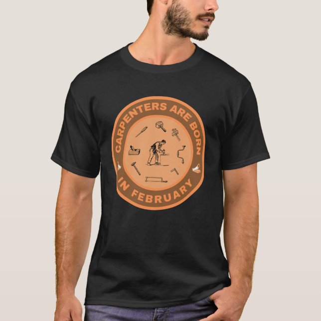 Camiseta Os carpinteiros são nasceres no design de fevereir (Frente)