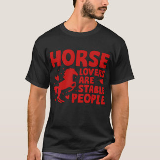 Camiseta Os Cavalos são presentes de Pessoas estáveis
