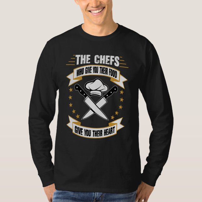 Camiseta Os Chefs Que Lhe Dão A Comida Dão-Lhe O H (Frente)