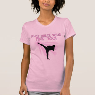 Camiseta Os cinturões negros vestem o rosa demasiado!