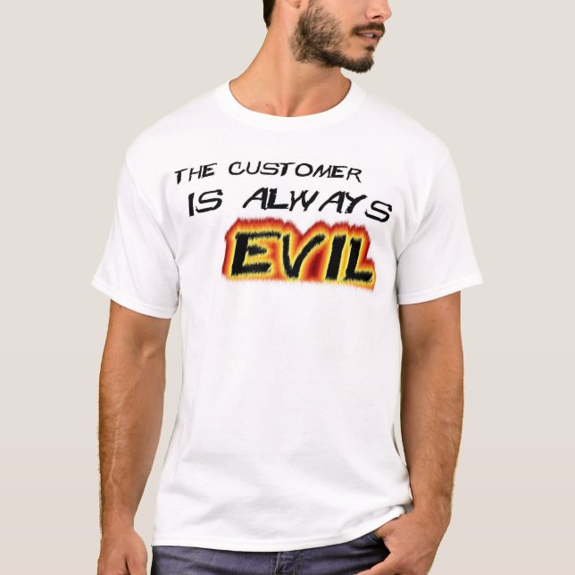 Camiseta Os clientes são maus (Frente)