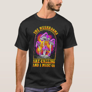 Camiseta Os Cogumelos Estão Chamando Eu Devo Ir Mycologist