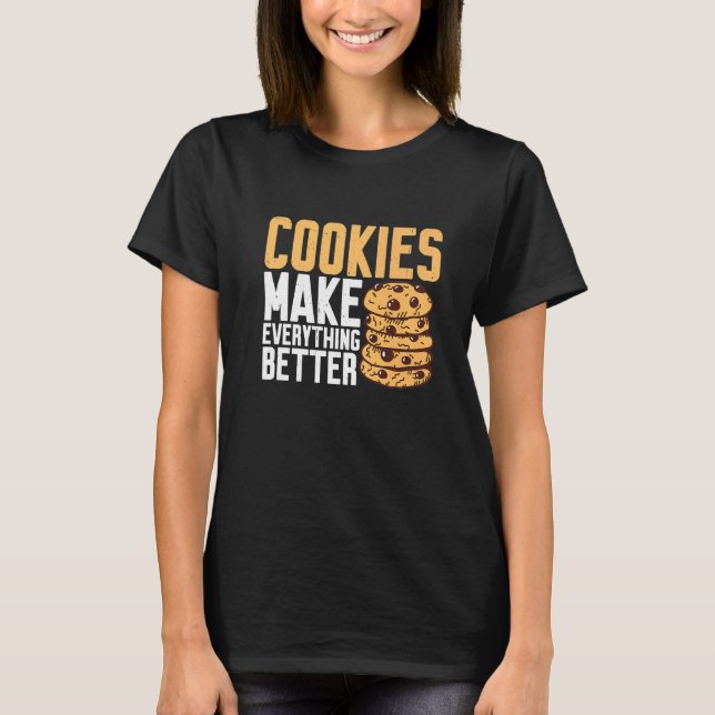Camiseta Os cookies tornam tudo melhor (Frente)