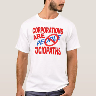Camiseta Os corporaçõs são Sociopaths!