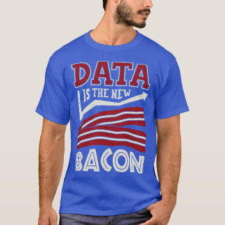 Camiseta Os Dados São O Novo Bacon