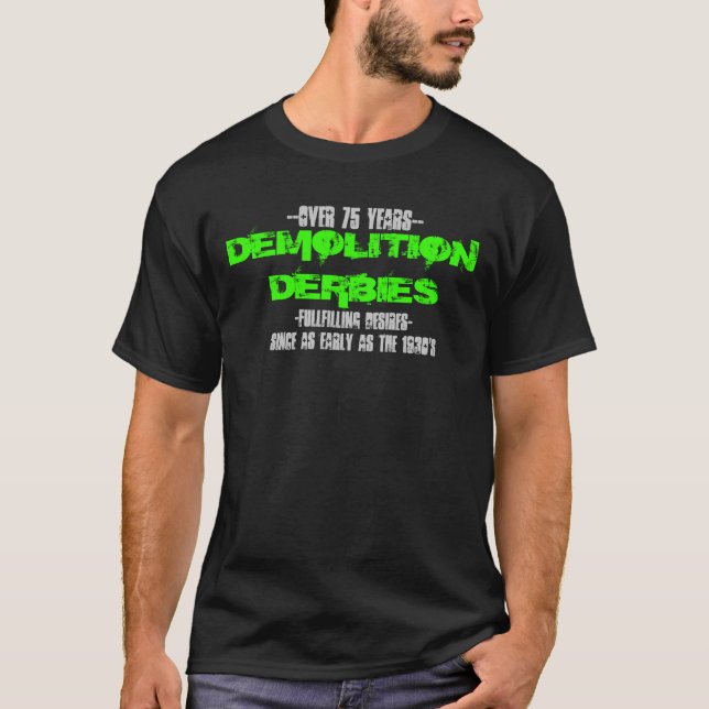 Camiseta Os DERBIES da DEMOLIÇÃO, Fullfilling desejam…. (Frente)