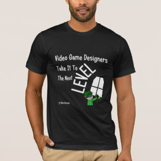 Camiseta Os designers de jogos levam isso ao próximo nível