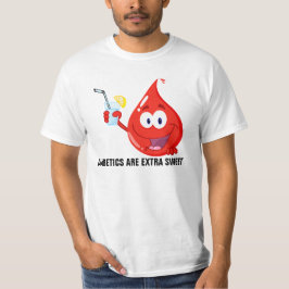 Camiseta Os diabéticos são extremamente doces