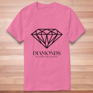 Camiseta Os Diamantes São Feitos Sob Pressão, Inspiração Co