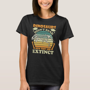 Camiseta Os dinossauros não leram agora estão extintos