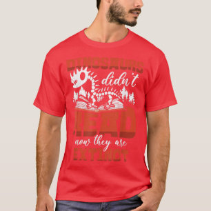 Camiseta Os dinossauros não leram agora são livros extintos