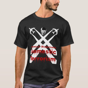 Camiseta Os Dispersants químicos são terrorismo doméstic