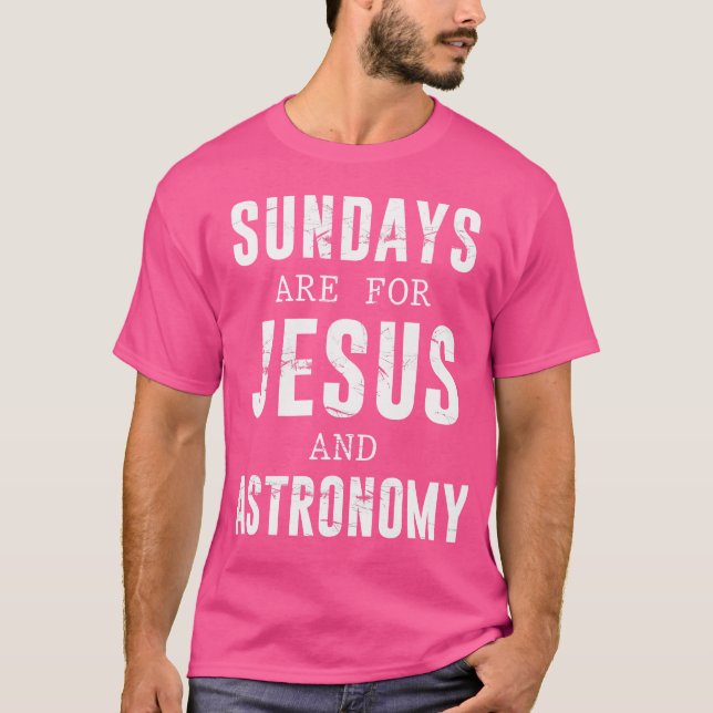 Camiseta Os domingos são para a astronomia de Jesus (Frente)