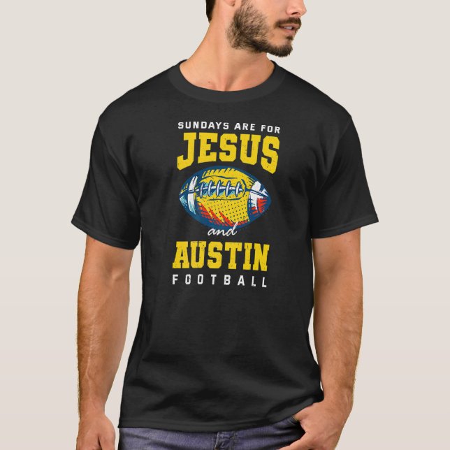Camiseta Os Domingos São Para Jesus E Austin Futebol Texas  (Frente)