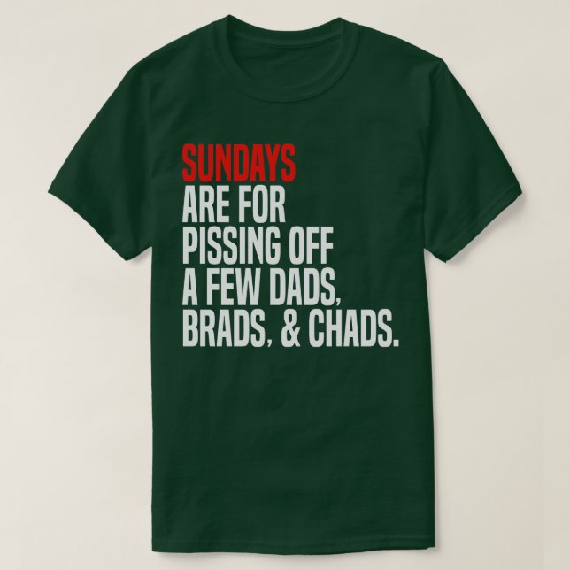 Camiseta os domingos são para mijar com alguns pais brads (Frente do Design)