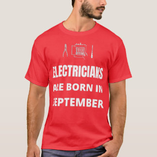 Camiseta Os eletricistas estão nasceres em setembro