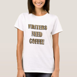 Camiseta Os Escritores Precisam De Café