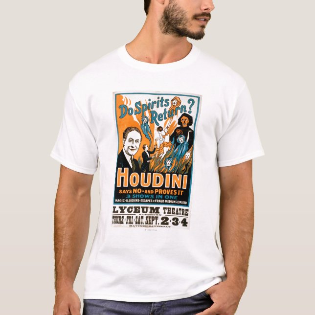 Camiseta Os espírito retornam? Houdini diz NÃO - prova-o (Frente)