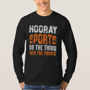 Camiseta Os Esportes Hooray Ganham Os Pontos Engraçados