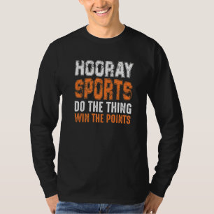 Camiseta Os Esportes Hooray Ganham Os Pontos Engraçados