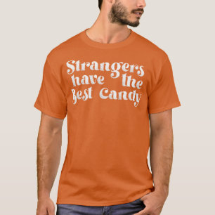 Camiseta Os Estranhos Têm O Melhor Texto De Vista Da Vintag