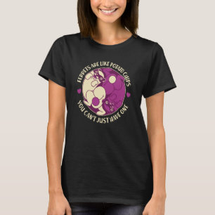 Camiseta Os furões são como batatas fritas que você não pod