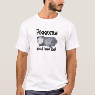 Camiseta Os gambás precisam o amor demasiado