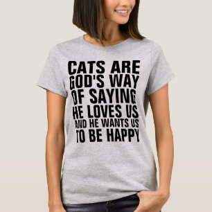 CAMISETA OS GATOS SÃO A FORMA DE DEUS DE DIZER QUE NOS AMA,