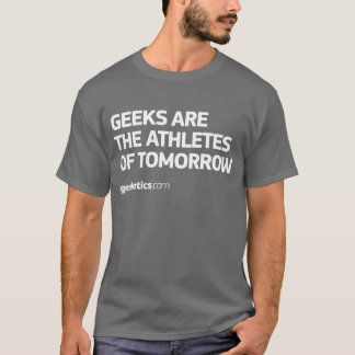 Camiseta Os geeks são os atletas de amanhã