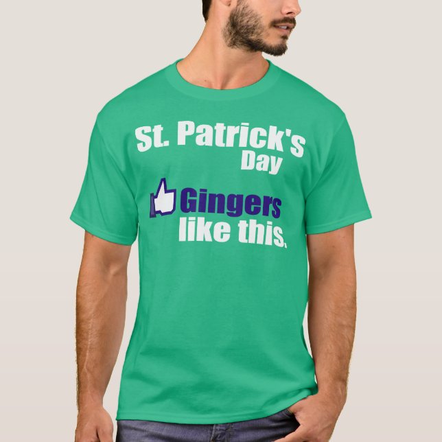 Camiseta Os gengibres gostam do dia de St Patrick (Frente)