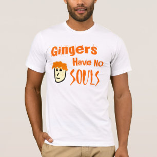 Camiseta Os gengibres não têm nenhum T das almas