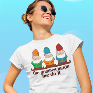 Camiseta Os gnomos fizeram-me fazê-lo claro