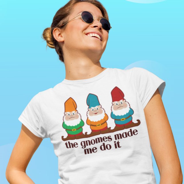 Camiseta Os Gnomos Me Fizeram Fazer Isso Luz (Criador carregado)
