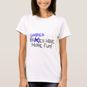 Camiseta Os Goalies têm mais divertimento